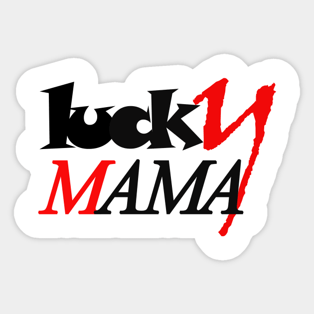 Lucky mama Sticker by khlal